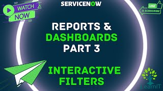 Part 3 Reports amp Dashboards  Interactive Filters  Adding Filters in Dashboard  ServiceNow [upl. by Ezechiel]