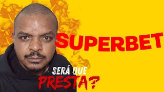 SUPERBET É Confiável SUPERBET APOSTAS SUPERBET é BOA SUPERBET PAGA MESMO [upl. by Aicil814]