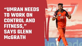 “Umran Needs to Work on Control And Fitness” Says Glenn Mcgrath [upl. by Auoy]