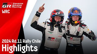 WRC 2024 Rd11 RALLY CHILE BIO BÍO  ラリー・チリ・ビオビオ ハイライト動画  TOYOTA GAZOO Racing [upl. by Eireva178]