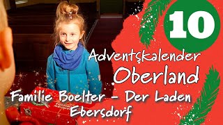 Adventskalender Oberland Tür 10  Familie Boelter Der Laden [upl. by Paugh]