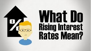 What do Rising Interest Rates Mean [upl. by Allecsirp]