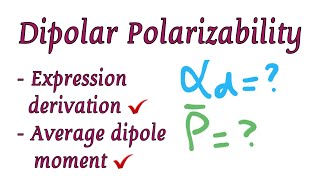 Dipolar Polarizability  Dipolar polarization  Orientational polarization [upl. by Cleon210]