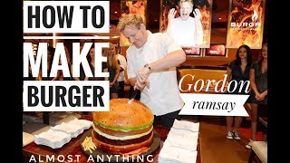 How To Make Burger  Gordon Ramsay  Full Recipe  Almost Anything [upl. by Airolg]