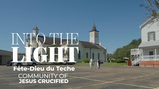 FêteDieu du Teche  Community of Jesus Crucified  Into the Light  Trailer [upl. by Hylan19]