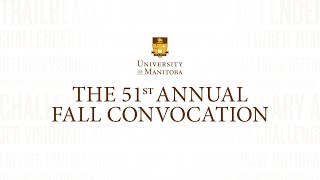 2018 UManitoba Fall Convocation  Thursday October 18  330 pm [upl. by Careaga283]