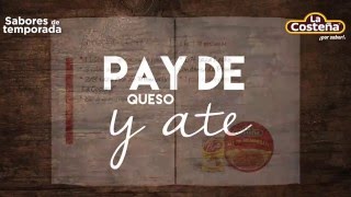 Pay de queso y ate  La Costeña® [upl. by Handbook]