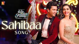 Sahibaa Song  The Great Indian Family  Vicky Kaushal Manushi  Pritam  Darshan Antara  Amitabh [upl. by Etsirk]