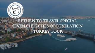 Return to Travel Special Seven Churches of Revelation Tour Turkey Travel Maranatha Tours 2023 Tours [upl. by Jala]