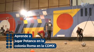 Aprende a jugar Petanca en la colonia Roma en la CDMX [upl. by Madelaine640]