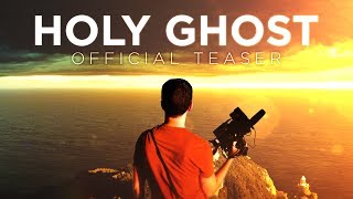 Holy Ghost Official Teaser [upl. by Kciredec]