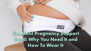 The Motif Pregnancy Back Brace Why You Need It and How To Wear It [upl. by Sivaj]