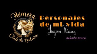 18 PERSONAJES DE MI VIDA  IRAZEMA VASQUEZ [upl. by Aleka]