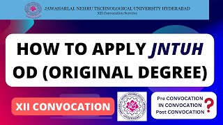 How to Apply for JNTUH OD Original Degree XII Convocation [upl. by Catarina]