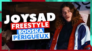 Joy Sad  Freestyle Booska Périgueux [upl. by Penelopa]