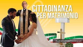 CITTADINANZA MATRIMONIO come funziona i documenti da presentare I Studio Legale I Pratichiamo Legge [upl. by Preston]