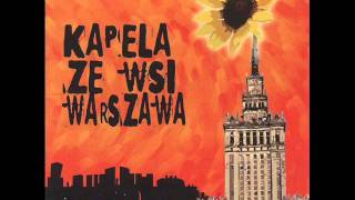 Kapela Ze Wsi Warszawa  Niolam Kochanecka [upl. by Dunlavy]