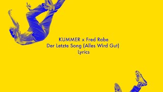 KUMMER feat Fred Rabe  Der Letzte Song Alles Wird Gut LYRICS [upl. by Reiko]