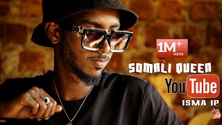 ISMA IP  Somali Queen Official Music Videoprod by Kishmilbeats [upl. by Amling]