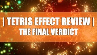 Tetris Effect Review  The Final Verdict [upl. by Winchell]