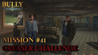 Bully Scholarship Edition  Mission 41  Greaser Challenge PC [upl. by Eimilb824]