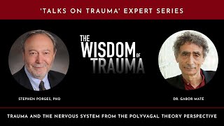 Trauma and the Nervous System Stephen Porges amp Gabor Maté [upl. by Besse]