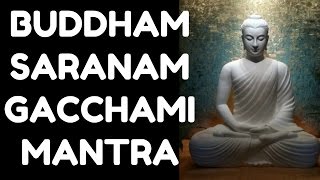 BUDDHAM SARANAM GACCHAMI  MOST POWERFUL BUDDHIST MANTRA [upl. by Lleda]