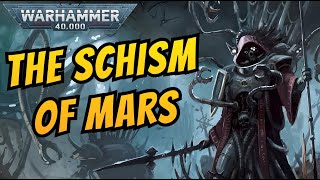 The SCHISM OF MARS  Warhammer 40k Lore [upl. by Segalman224]