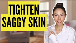 10 WAYS TO TIGHTEN LOOSE SAGGY SKIN  Dermatologist [upl. by Aztiray444]