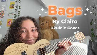 Bags by Clairo  Ukulele Cover [upl. by Arihday770]