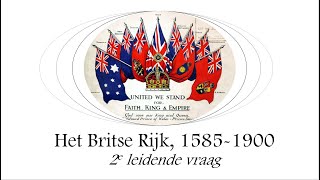 Historische Context Het Britse Rijk 1585 1900 tweede leidende vraag [upl. by Dubenko176]