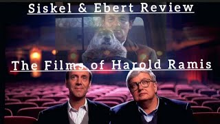 Siskel amp Ebert Review The Films ofHarold Ramis [upl. by Cleo615]