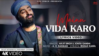 ❤️Mainu Vida Karo LYRICS Chamkila  Arijit Singh amp Jonita Gandhi  AR Rahman  ❤️❤️ [upl. by Lucretia]