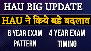 HAU ने किये बड़े बदलाव  6 Year Exam Pattern 4 YearExam Timing  Hau Admission 2022  Hau Exam 2022 [upl. by Cyrie]