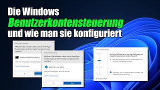 Die Windows Benutzerkontensteuerung und wie man sie konfiguriert [upl. by Ativel277]