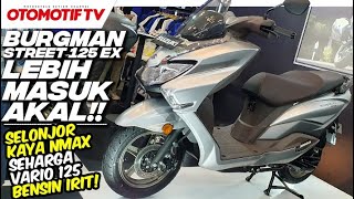 HARGA dan FITURNYA LEBIH MASUK AKAL SUZUKI BURGMAN STREET 125 EX TANTANG VARIO 125 dan LEXI [upl. by Warring698]