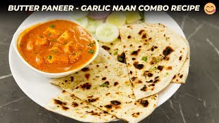 Garlic Naan  Butter Paneer Masala Combo Recipe in Zomato Swiggy Style  CookingShooking [upl. by Burgess]