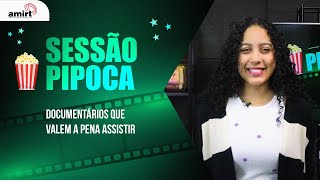 Sessão Pipoca  Documentários que valem a pena assistir [upl. by Ryter]