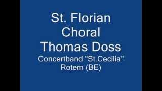 StFlorian Choral  Thomas Doss [upl. by Aliakam]