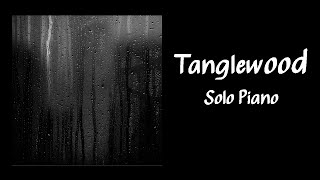 Tanglewood  Solo Piano Original Composition [upl. by Eel]