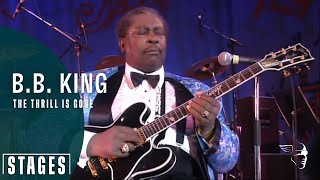 B B King  The Thrill Is Gone Live at Montreux 1993  Stages [upl. by Anomar]