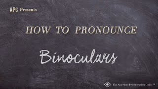 How to Pronounce Binoculars Real Life Examples [upl. by Drona168]