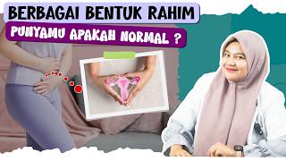 Macam Macam Bentuk Rahim Pada Wanita Dan Cara Mengetahuinya  DOKTER WSP [upl. by Adnolrehs]