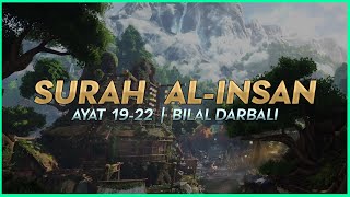 Surah AlInsan  Bilal Darbali ئ بلال دربالي [upl. by Elwood564]