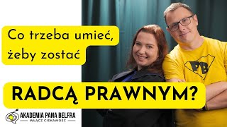 Co trzeba UMIEĆ żeby zostać RADCĄ PRAWNYM [upl. by Yellac727]