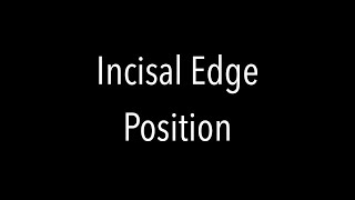 Incisal Edge Position [upl. by Inama]