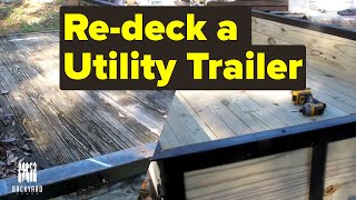 How to Redeck a Utility Trailer Step by Step  Backyardscape [upl. by Fiester949]