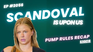 Vanderpump Rules Season Finale Recap The Scandoval Is Upon Us [upl. by Carney]