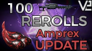 Warframe  100 Rerolls Amprex Riven Update [upl. by Linc538]