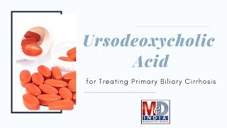 Ursodeoxycholic Acid for TreatingPrimary Biliary Cirrhosis [upl. by Berardo886]